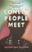Lonely People Meet by Sayantan Ghosh