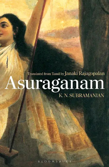 Asuraganam by K.N. Subramaniam