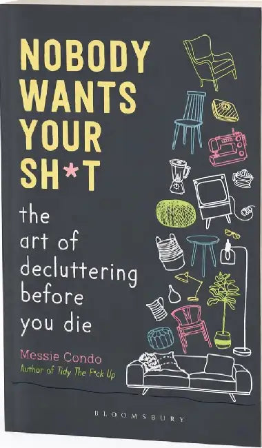 Nobody Wants Your Sh*t by Messie Condo