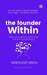 The Founder Within by Indraveer Singh