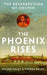The Phoenix Rises by Raghu Palat