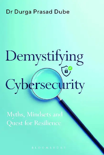 Demystifying Cyber Security by Durga Prasad Dube