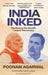 India Inked: Elections in the World's Largest Democracy by Poonam Agarwal