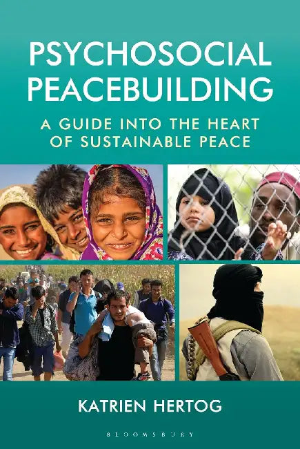 Psychosocial Peacebuilding by Katrien Hertog