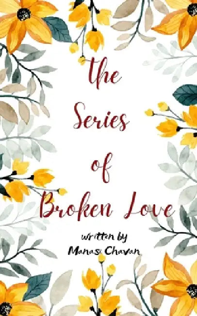 The Series of Broken Love by Manasi Chavan