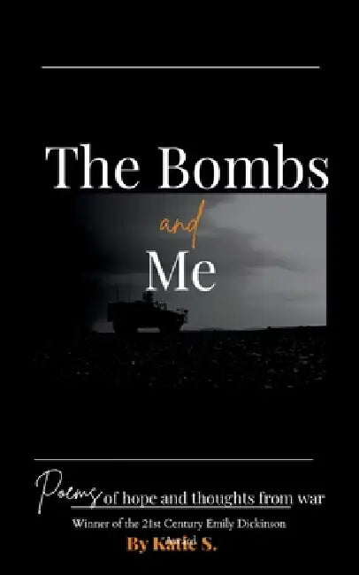 The Bombs and Me by Katie S