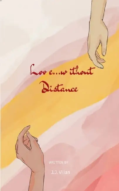 Love...without distance by J. J. Villan