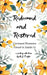 Redeemed and Restored by A. L. Taylor