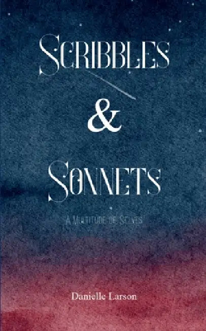 Scribbles & Sonnets by Danielle Larson