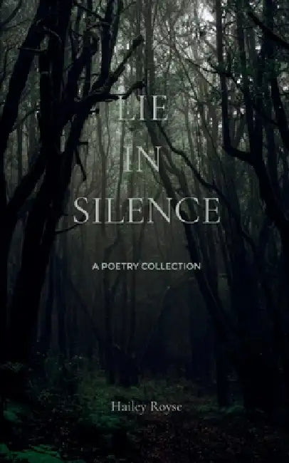 Lie in silence by Hailey Royse