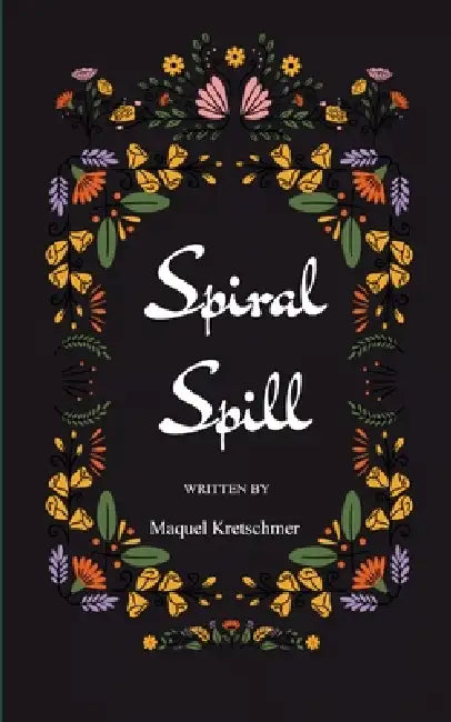 Spiral Spill by Maquel Kretschmer
