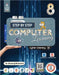 Step By Step Computer Learning 8 by Dr. Dheeraj Mehrotra
