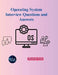 Operating System Interview Questions and Answers by Manish Soni