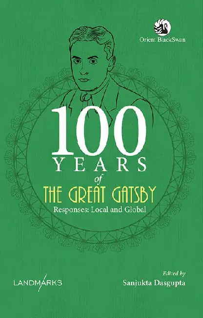 100 Years of The Great Gatsby by Ed. Sanjukta Dasgupta