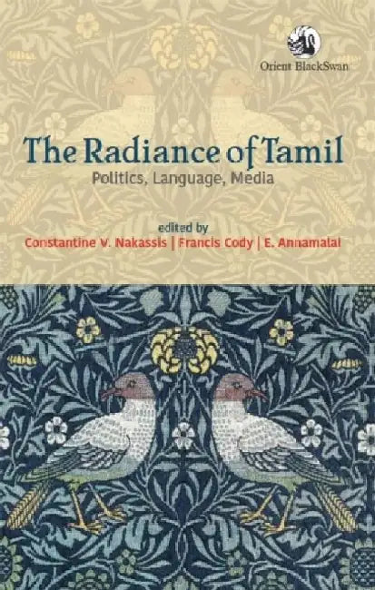 The Radiance of Tamil: Politics Language Media