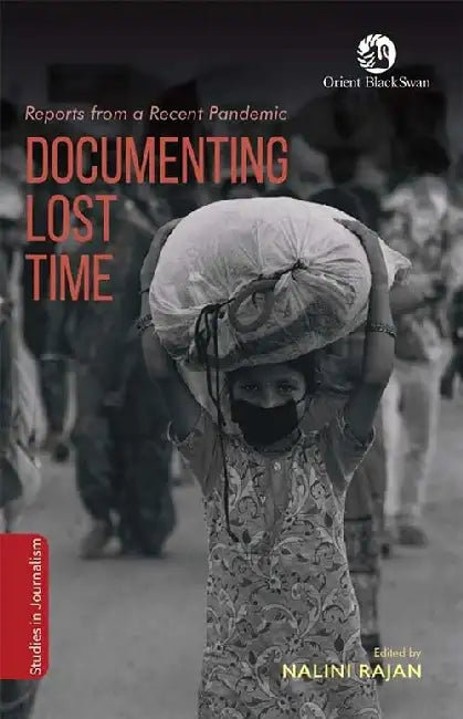 Documenting Lost Time  by Nalini Rajan