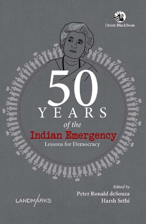 50 Years of the Indian Emergency: Lessons for Democracy by Peter Ronald deSouza