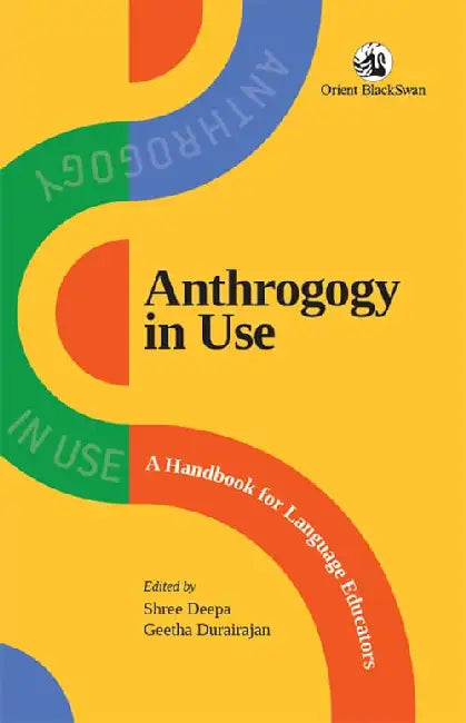 Anthrogogy In Use by Shree Deepa
