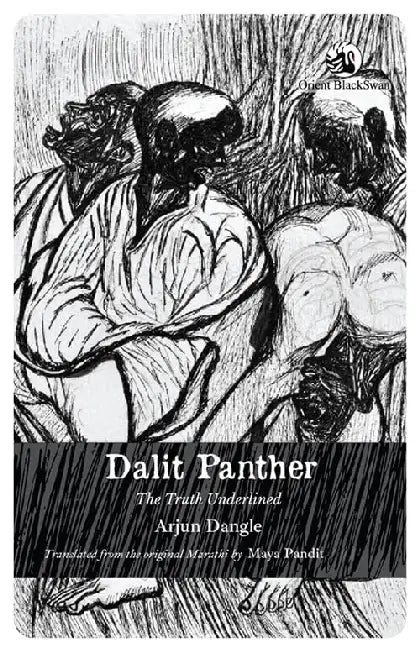 Dalit Panther: The Truth Underlined by Arjun Dangle