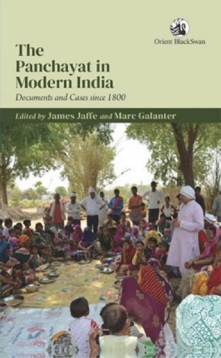 The Panchayat in Modern India: Documents and Cases since 1800 by James Jaffe
