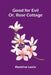 Good for Evil: Or, Rose Cottage by Madeline Leslie