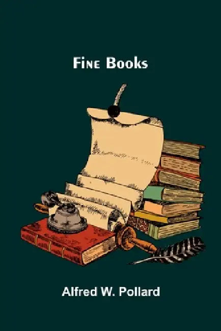 Fine Books by Alfred W. Pollard