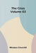 The Crisis Volume 03 by Winston Churchill