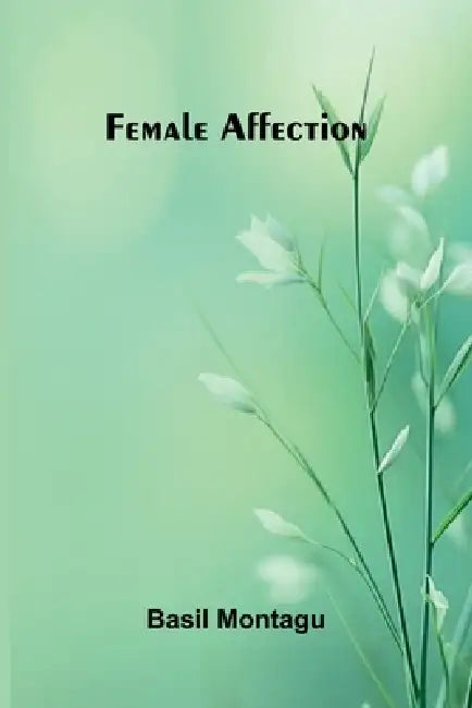 Female affection by Basil Montagu