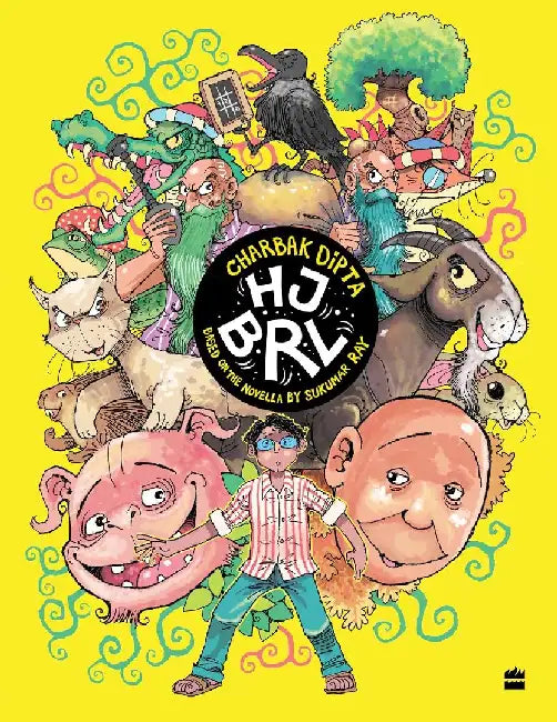HJBRL: Based on the Novella by Sukumar Ray by Dipta Charbak