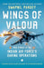 Wings Of Valour: True Stories of the Indian Air Force's Daring Operations by Swapnil Pandey
