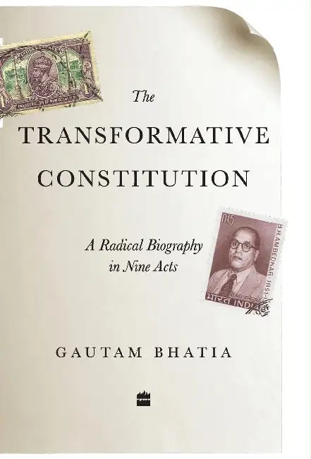 The Transformative Constitution by Gautam Bhatia