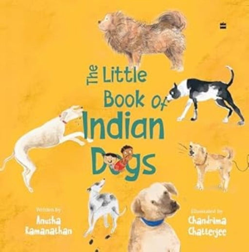 The Little Book Of Indian Dogs by Anusha Ramanathan