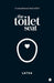 The Toilet Seat by Latha
