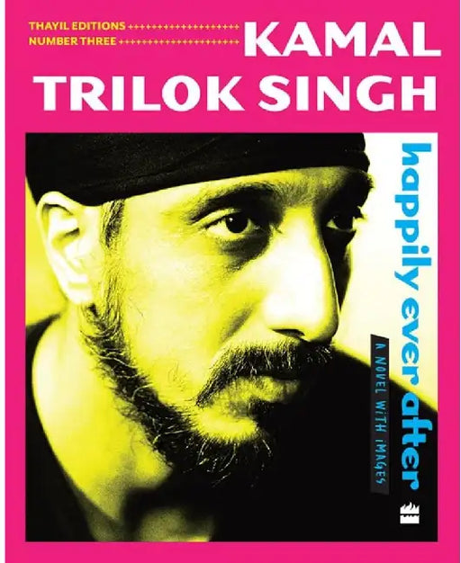 Happily Ever After by Kamal Trilok Singh