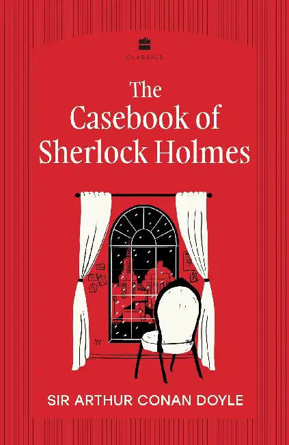 The Casebook Of Sherlock Holmes by Sir Arthur Conan Doyle