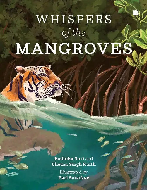 Whispers Of The Mangroves by Radhika Suri