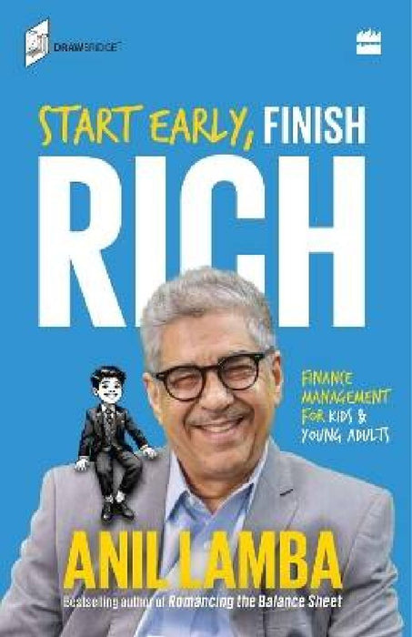 Start Early Finish Rich by Anil Lamba