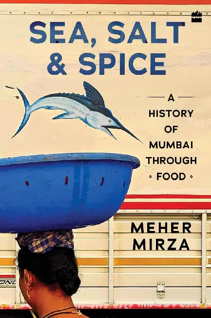 Sea Salt And Spice by Meher Mirza