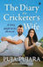 The Diary of A Cricketer's Wife: A Very Unusual Memoir by Puja Pujara