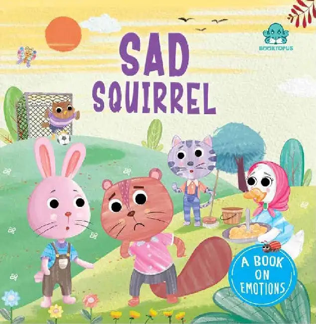 Booktopus The Sad Squirrel Board Book  Story Books For Kids 4 Years  Emotional Development by Booktopus