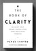 The Book Of Clarity by Paras Chopra