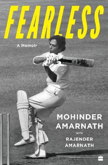 Fearless: A Memoir by Mohinder Amarnath