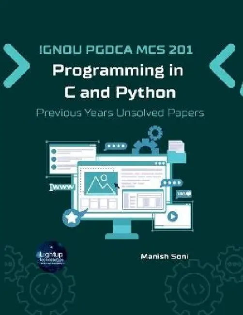 IGNOU PGDCA MCS 201 Programming in C and Python Previous Years Unsolved Papers by Manish Soni