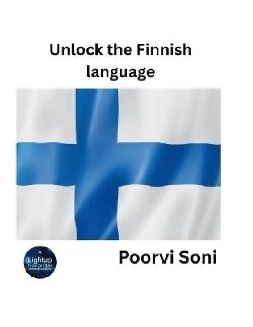 Unlock the Finnish Language by Poorvi Soni