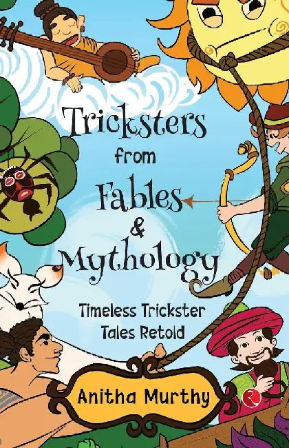 Tricksters From Fables And Mythology by Anitha Murthy