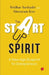 The Startup Spirit: A New-Age Blueprint for Entrepreneurs by Sridhar Seshadri
