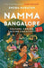 Namma Bangalore 2.0: Culture, Coding, Cuisine, Creativity by Shoba Narayan