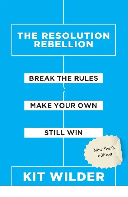 The Resolution Rebellion by Kit Wilder