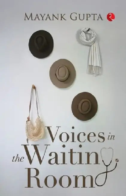 Voices in the Waiting Room by Mayank Gupta