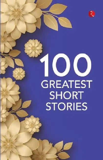 100 Greatest Short Stories by Rupa Publications India